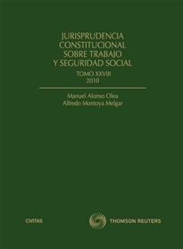 Books Frontpage Jurisprudencia Constitucional sobre trabajo y Seguridad Social tomo XXVIII: 2010