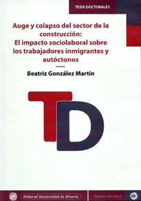 Books Frontpage Auge y colapso del sector de la construcción: El impacto sociolaboral sobre los trabajadores inmigrantes y autóctonos