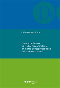 Books Frontpage Derecho aplicable y jurisdicción competente en pleitos de responsabilidad civil extracontractual