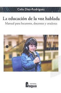 Books Frontpage La educación de la voz hablada. Manual para locutores, docentes y oradores