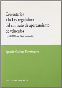 Books Frontpage Comentarios a la Ley reguladora del contrato de aparcamiento de vehículos: Ley 40/2002, de 14 de noviembre