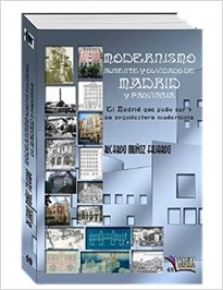 Books Frontpage Modernismo ausente y olvidado de Madrid y  provincia