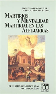 Books Frontpage Martirios y mentalidad martirial en las Alpujarras