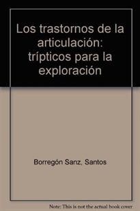 Books Frontpage Los trastornos de la articulación. Exploración, prevención, diagnóstico y tratamiento. Cuadernillo de exploración