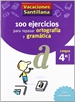 Portada del libro Vacaciones Santillana 4 Primaria 100 Ejercicios Para Repasar Ortografia Y Gramatica