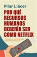 Front pagePor qué Recursos Humanos debería ser como Netflix