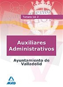 Books Frontpage Auxiliares administrativos del ayuntamiento de valladolid. Temario. Volumen ii