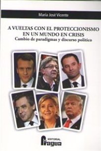 Books Frontpage A vueltas con el proteccionismo en un mundo en crisis. Cambio de paradigmas y discurso político.