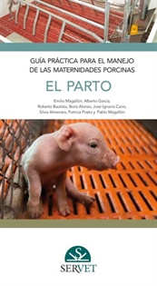 Books Frontpage Guía práctica para el manejo de las maternidades porcinas. El parto