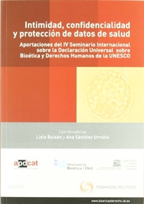 Books Frontpage Intimidad, confidencialidad y protección de datos de salud - Aportaciones del IV Seminario Internacional sobre la Declaración Universal sobre Bioética y Derechos Humanos de la UNESCO