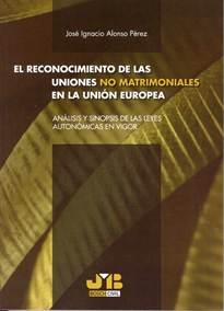 Books Frontpage El reconocimiento de las uniones no matrimoniales en la Unión Europea.