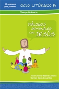 Books Frontpage Diálogos semanales con Jesús - Ciclo B: Tiempo ordinario