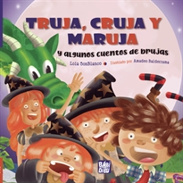 Books Frontpage Truja, Cruja y Maruja y algunos cuentos de brujas