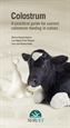 Front pageColostrum  A practical guide for correct colostrum feeding in calves