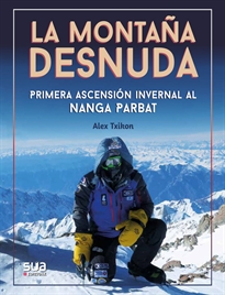 Books Frontpage La montaña desnuda - Primera invernal al Nanga Parbat