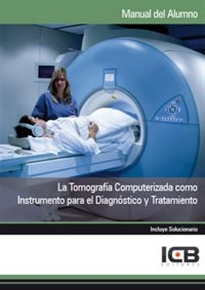 Books Frontpage La Tomografía Computerizada como Instrumento para el Diagnóstico y Tratamiento