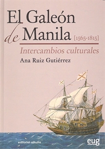Books Frontpage El Galeón de Manila [165-1815] Intercambios culturales