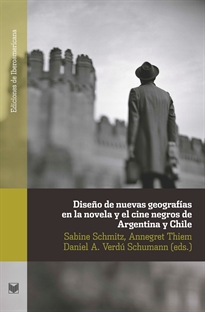 Books Frontpage Diseños de nuevas geografías en la novela y el cine negro de Argentina y Chile
