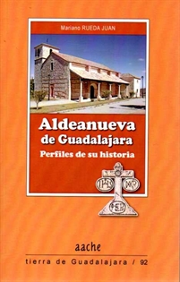 Books Frontpage Aldeanueva de Guadalajara. Perfiles de su historia