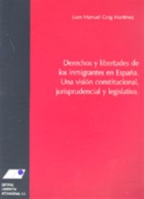 Books Frontpage Derechos y libertades de los inmigrantes en España: una visión constitucional, jurisprudencial y legislativa