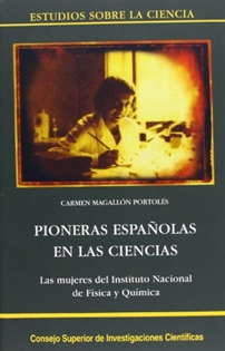Books Frontpage Pioneras españolas en las ciencias: las mujeres del Instituto Nacional de Física y Química