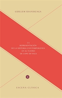 Books Frontpage La representación de la historia contemporánea en el teatro de Lope de Vega