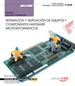 Front pageManual. Reparación y ampliación de equipos y componentes hardware microinformáticos (UF0863). Certificados de profesionalidad. Montaje y reparación de sistemas microinformáticos (IFCT0309)