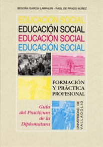 Books Frontpage Educacion Social. Formación Y Práctica Profesional. Guia Del Practicum En La Diplomatura