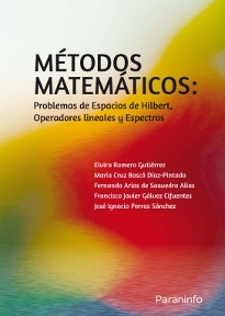 Books Frontpage MÉTODOS MATEMÁTICOS: Problemas de Espacios de Hilbert, Operadores lineales y Espectros
