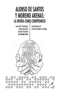 Books Frontpage Alonso de Santos y Moreno Arenas: la ironía como compromiso