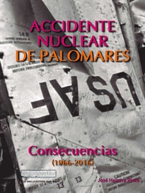 Books Frontpage Accidente Nuclear en Palomares. Consecuencias (1966-2016)