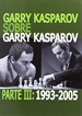 Portada del libro Garry Kasparov Sobre Garry Kasparov. Parte III: 1993-2005