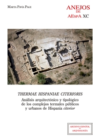 Books Frontpage Thermae Hispaniae citerioris: análisis arquitectónico y tipológico de los complejos termales públicos y urbanos de Hispania citerior
