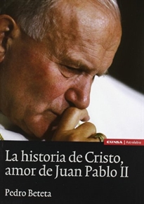 Books Frontpage La historia de Cristo, amor de Juan Pablo II