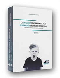 Books Frontpage La violencia filio-parental y la reinserción del menor infractor