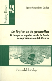 Books Frontpage La lógica en la gramática. El tiempo en español desde la teoría de representación del discurso