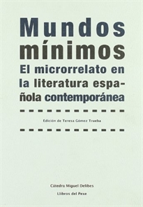 Books Frontpage Mundos mínimos: el microrrelato en la literatura española contemporánea