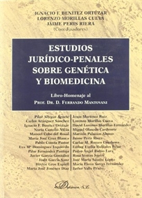 Books Frontpage Estudios jurídico-penales sobre genética y biomedicina: libro-homenaje al profesor Dr. D. Ferrando Mantovani