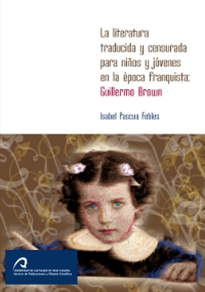 Books Frontpage La literatura traducida y censurada para niños y jóvenes en la época franquista: Guillermo Brown