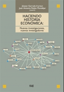 Books Frontpage Haciendo historia económica: Nuevas investigaciones, nuevos investigadores