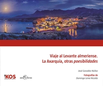 Books Frontpage Viaje al Levante almeriense. La Axarquía, otras poesibilidades
