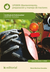 Books Frontpage Mantenimiento, preparación y manejo de tractores. agaf0108 - fruticultura