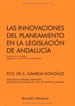 Front pageLas innovaciones del planeamiento en la legislación de Andalucía