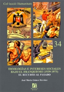 Books Frontpage Ideologías e intereses sociales bajo el franquismo (1939-1975).