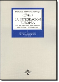 Books Frontpage La integración europea. Análisis histórico-institucional con textos y documentos