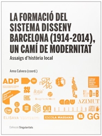 Books Frontpage La formació del Sistema Disseny Barcelona (1914-2014), un camí de modernitat