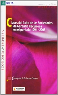 Books Frontpage Claves del éxito de las sociedades de garantía recíproca en el período 1994-2005