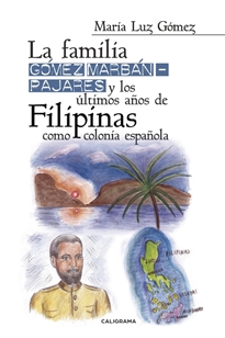 Books Frontpage La familia Gómez Marbán-Pajares y los últimos años de Filipinas como colonia espanola