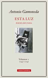 Books Frontpage Esta luz. Volumen I (1947-2004)