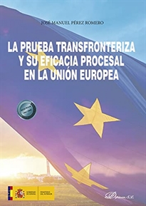 Books Frontpage La prueba transfronteriza y su eficacia procesal en la Unión Europea